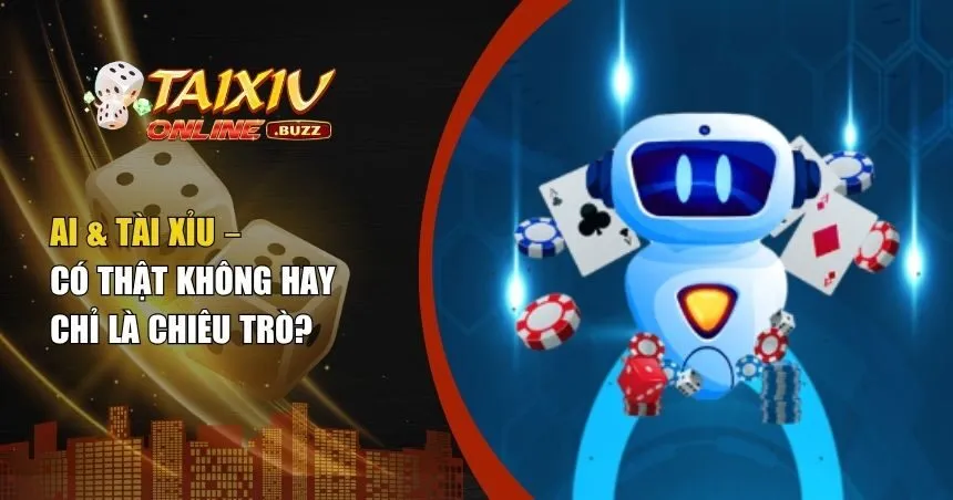 AI & tài xỉu