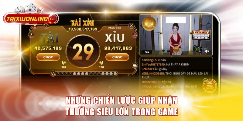 Những chiến lược giúp nhận thưởng siêu lớn trong game
